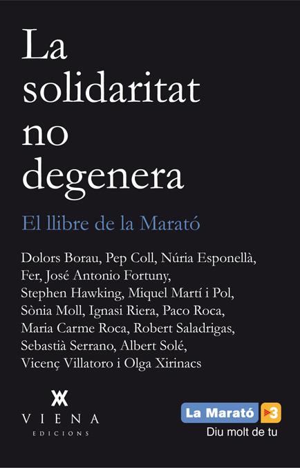 LA SOLIDARITAT NO DEGENERA EL LLIBRE DE LA MARATO | 9788483307496 | AA-VV- | Llibreria Ombra | Llibreria online de Rubí, Barcelona | Comprar llibres en català i castellà online