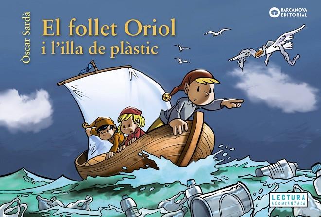 EL FOLLET ORIOL I L'ILLA DE PLÀSTIC | 9788448952112 | SARDÀ, ÒSCAR | Llibreria Ombra | Llibreria online de Rubí, Barcelona | Comprar llibres en català i castellà online