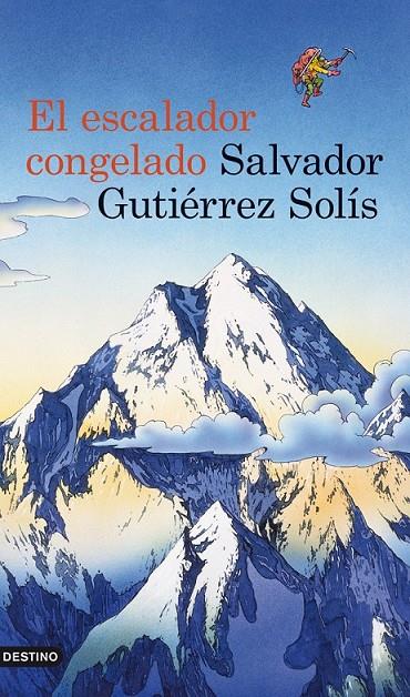 EL ESCALADOR CONGELADO | 9788423339228 | SALVADOR GUTIÉRREZ SOLÍS | Llibreria Ombra | Llibreria online de Rubí, Barcelona | Comprar llibres en català i castellà online