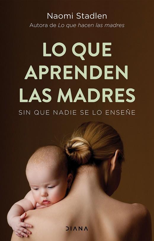 LO QUE APRENDEN LAS MADRES | 9788418118524 | STADLEN, NAOMI | Llibreria Ombra | Llibreria online de Rubí, Barcelona | Comprar llibres en català i castellà online