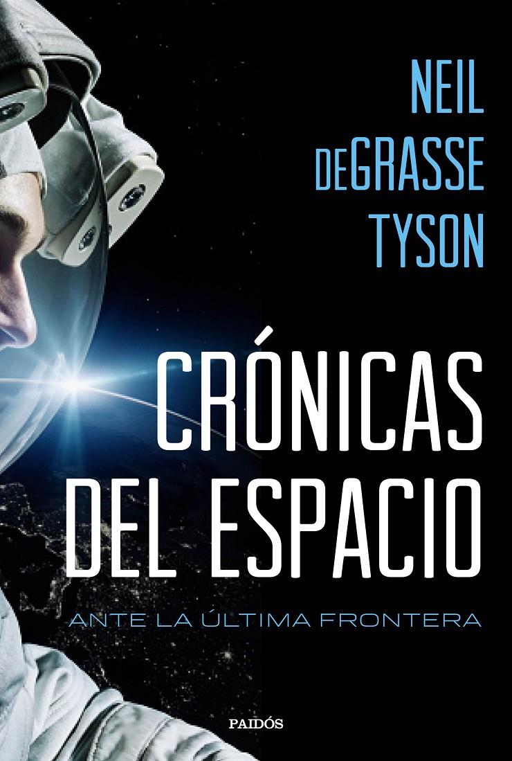 CRÓNICAS DEL ESPACIO | 9788449332760 | NEIL DEGRASSE TYSON | Llibreria Ombra | Llibreria online de Rubí, Barcelona | Comprar llibres en català i castellà online