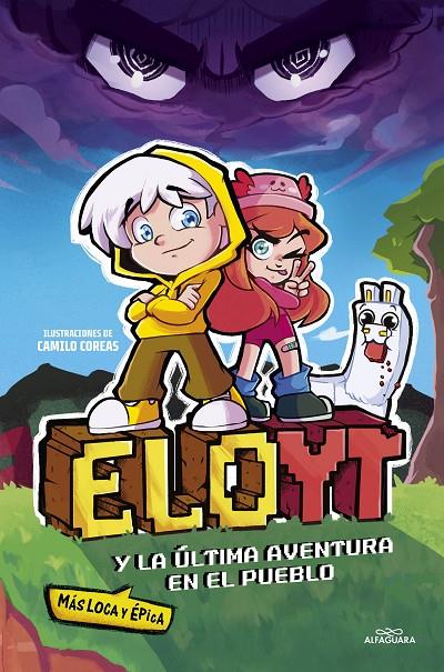 ELOYT Y LA ÚLTIMA AVENTURA (MÁS LOCA Y ÉPICA) EN EL PUEBLO | 9788419688453 | ELOYT | Llibreria Ombra | Llibreria online de Rubí, Barcelona | Comprar llibres en català i castellà online