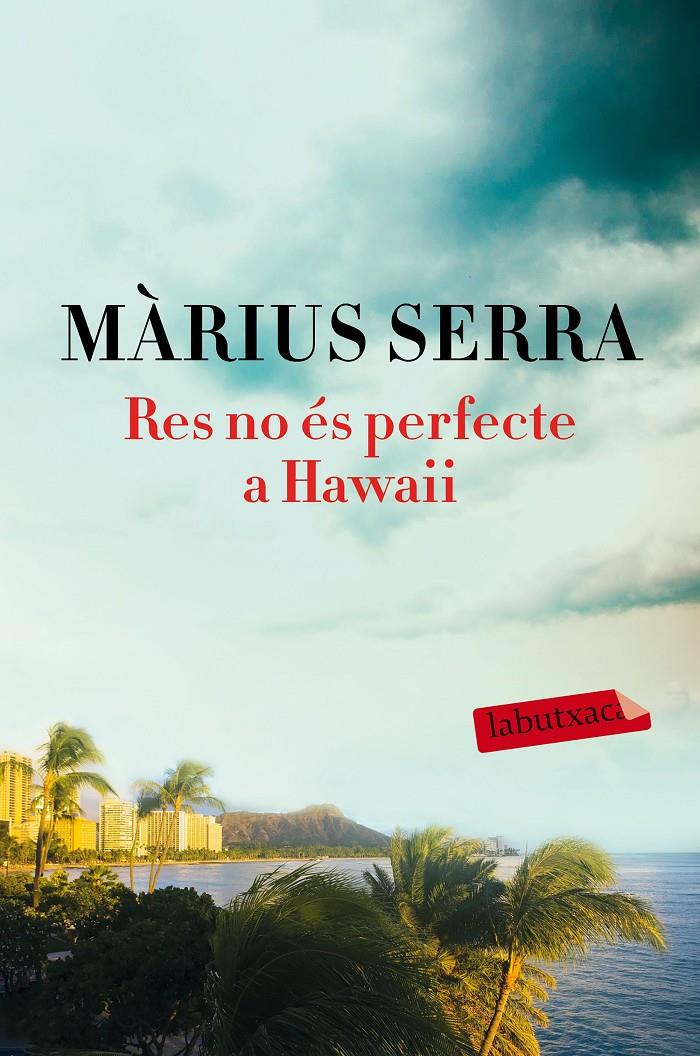 RES NO ÉS PERFECTE A HAWAII | 9788417031169 | SERRA ROIG, MÀRIUS | Llibreria Ombra | Llibreria online de Rubí, Barcelona | Comprar llibres en català i castellà online