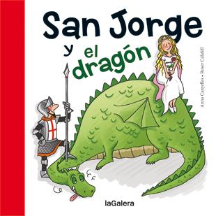 SAN JORGE Y EL DRAGÓN | 9788424643799 | CANYELLES, ANNA | Llibreria Ombra | Llibreria online de Rubí, Barcelona | Comprar llibres en català i castellà online