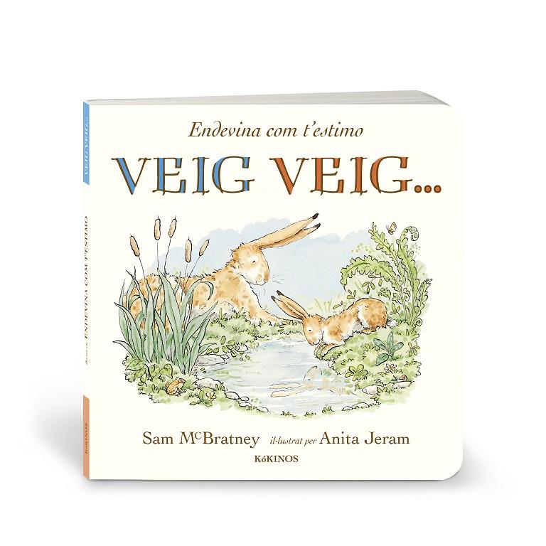 ENDEVINA COM T'ESTIMO. VEIG VEIG… | 9788419475732 | MCBRATNEY, SAM | Llibreria Ombra | Llibreria online de Rubí, Barcelona | Comprar llibres en català i castellà online