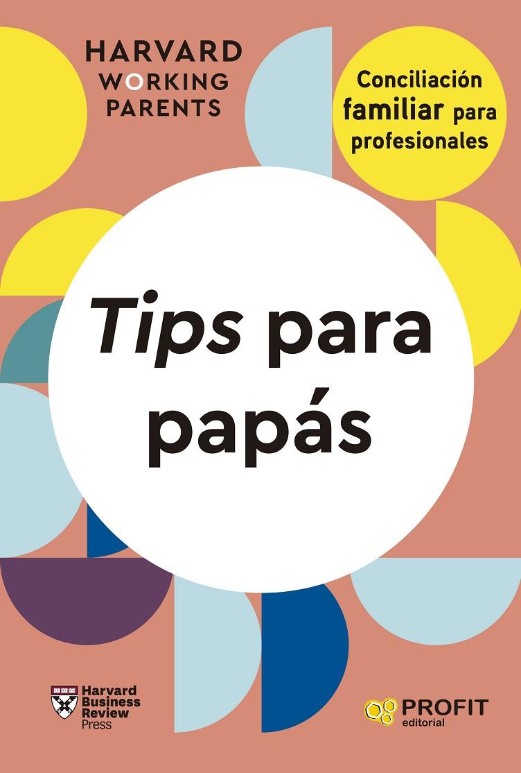 TIPS PARA PAPÁS | 9788419841643 | HARVARD BUSINESS REVIEW PRESS | Llibreria Ombra | Llibreria online de Rubí, Barcelona | Comprar llibres en català i castellà online