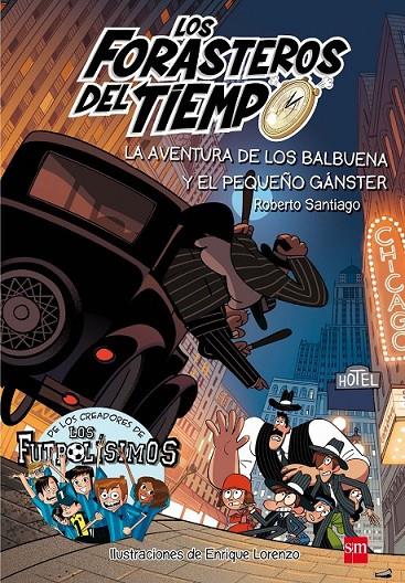 EL PEQUEÑO GANSTER 5. LA AVENTURA DE LOS BALBUENA  | 9788491072669 | SANTIAGO, ROBERTO | Llibreria Ombra | Llibreria online de Rubí, Barcelona | Comprar llibres en català i castellà online