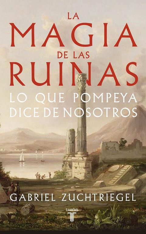 LA MAGIA DE LAS RUINAS | 9788430626991 | ZUCHTRIEGEL, GABRIEL | Llibreria Ombra | Llibreria online de Rubí, Barcelona | Comprar llibres en català i castellà online