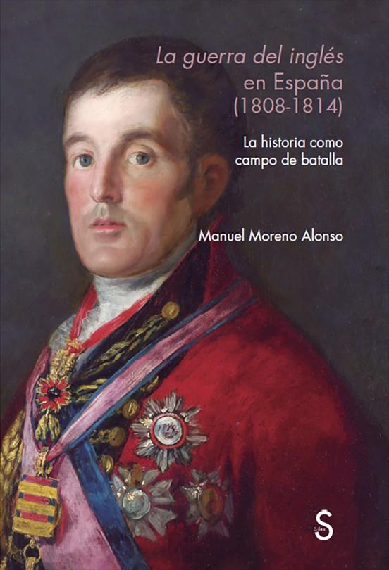 LA GUERRA DEL INGLES EN ESPAÑA  (1808 - 1814) | 9788477376903 | MORENO ALONSO, MANUEL | Llibreria Ombra | Llibreria online de Rubí, Barcelona | Comprar llibres en català i castellà online