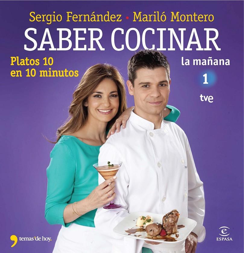 SABER COCINAR PLATOS 10 EN 10 MINUTOS | 9788467008975 | MARILÓ MONTERO/SERGIO FERNÁNDEZ | Llibreria Ombra | Llibreria online de Rubí, Barcelona | Comprar llibres en català i castellà online