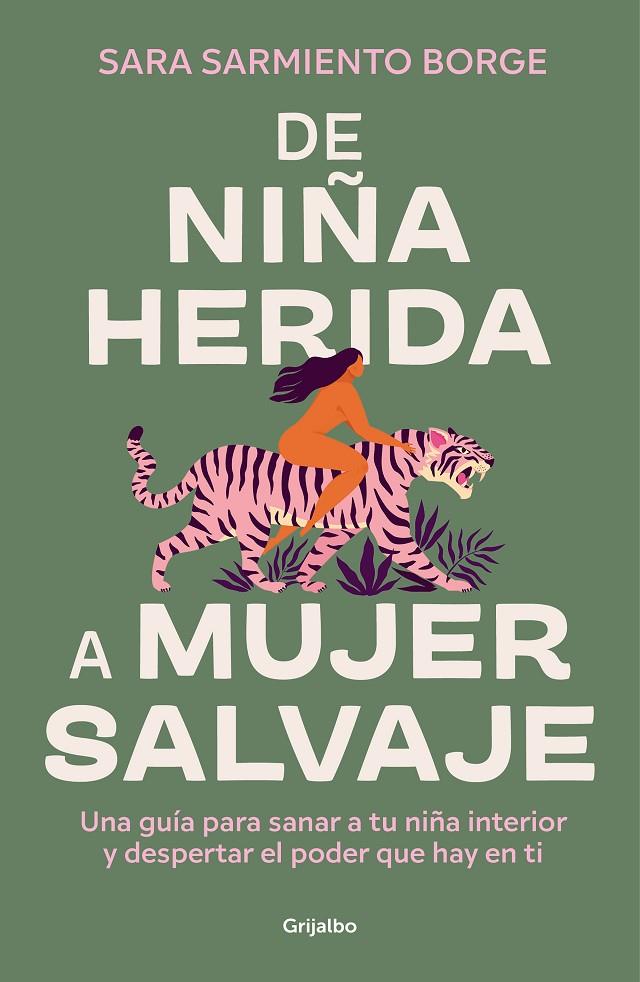 DE NIÑA HERIDA A MUJER SALVAJE | 9788425366604 | SARMIENTO BORGE, SARA | Llibreria Ombra | Llibreria online de Rubí, Barcelona | Comprar llibres en català i castellà online