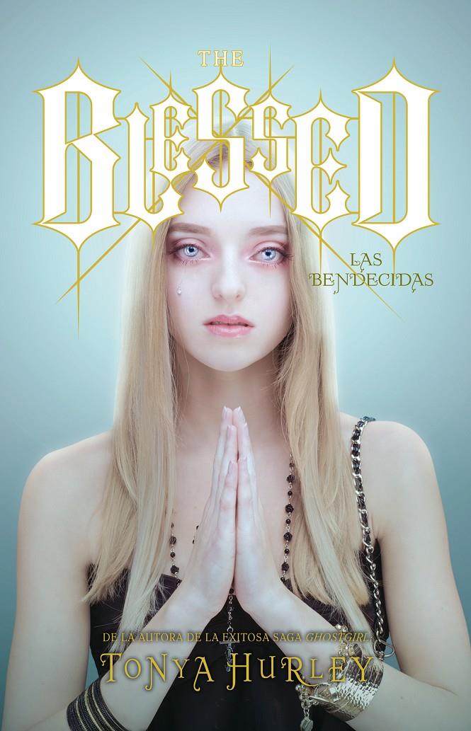 THE BLESSED - LAS BENDECIDAS | 9788420403595 | TONYA HURLEY | Llibreria Ombra | Llibreria online de Rubí, Barcelona | Comprar llibres en català i castellà online