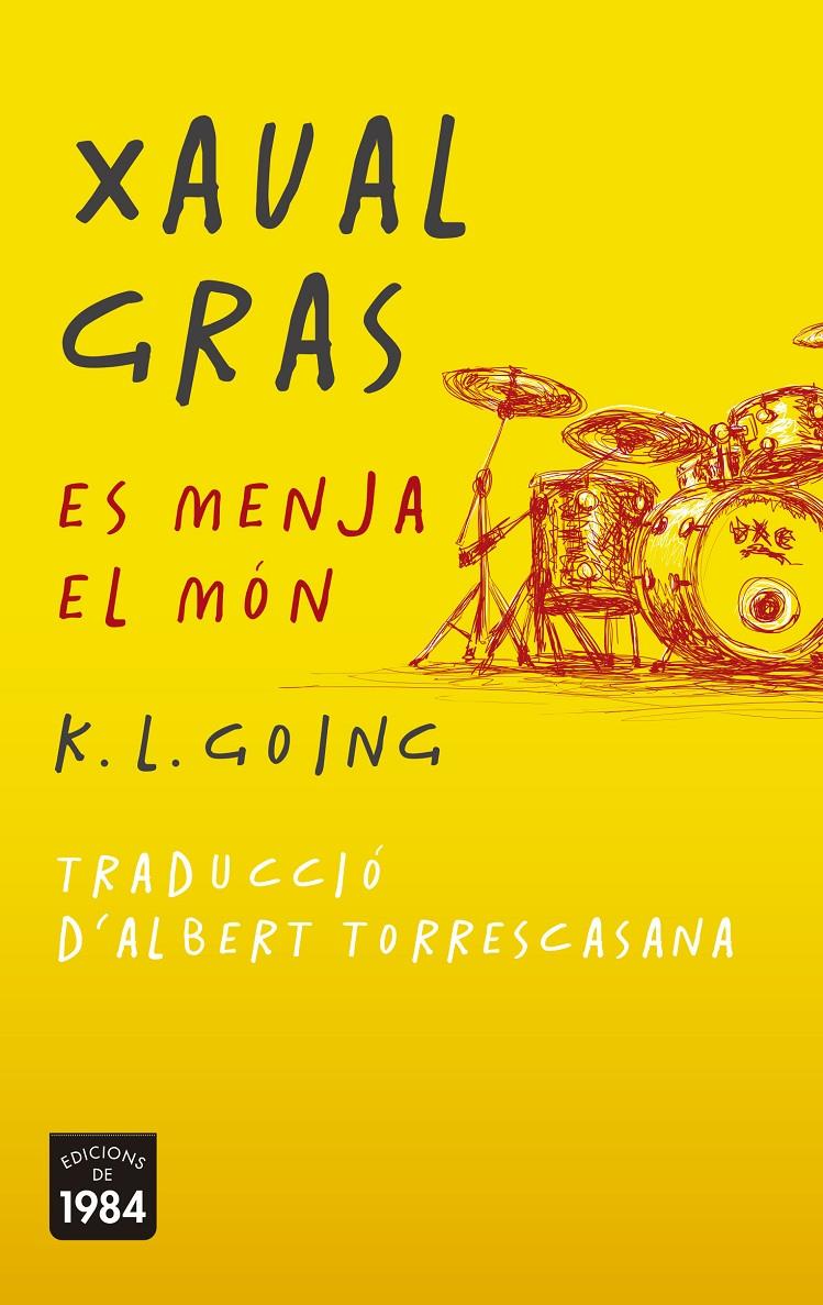 XAVAL GRAS ES MENJA EL MÓN | 9788415835936 | K. L. GOING | Llibreria Ombra | Llibreria online de Rubí, Barcelona | Comprar llibres en català i castellà online