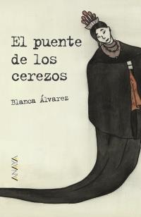 EL PUENTE DE LOS CEREZOS | 9788467831405 | BLANCA ALVAREZ | Llibreria Ombra | Llibreria online de Rubí, Barcelona | Comprar llibres en català i castellà online