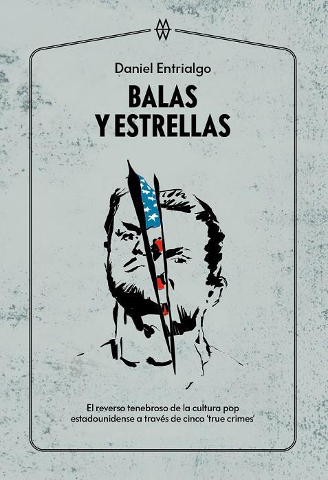 BALAS Y ESTRELLAS | 9788412272086 | ENTRIALGO, DANIEL | Llibreria Ombra | Llibreria online de Rubí, Barcelona | Comprar llibres en català i castellà online