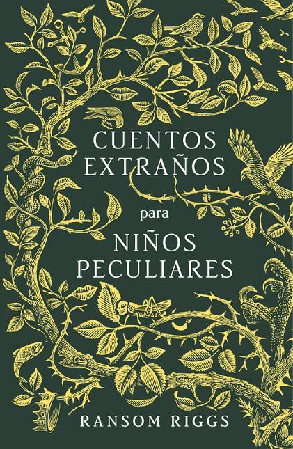 CUENTOS EXTRAÑOS PARA NIÑOS PECULIARES | 9788420485744 | RIGGS, RANSOM | Llibreria Ombra | Llibreria online de Rubí, Barcelona | Comprar llibres en català i castellà online