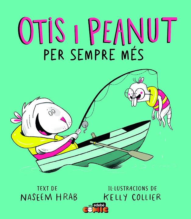 OTIS I PEANUT. PER SEMPRE MÉS | 9788468372167 | HRAB, NASEEM | Llibreria Ombra | Llibreria online de Rubí, Barcelona | Comprar llibres en català i castellà online