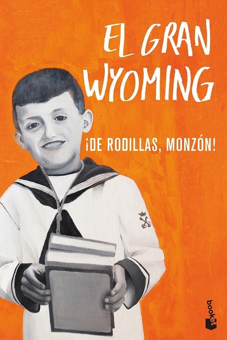 ¡DE RODILLAS, MONZÓN! | 9788408206712 | EL GRAN WYOMING | Llibreria Ombra | Llibreria online de Rubí, Barcelona | Comprar llibres en català i castellà online