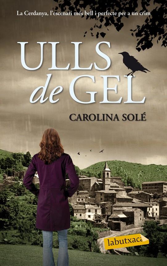 ULLS DE GEL | 9788499308012 | CAROLINA SOLÉ | Llibreria Ombra | Llibreria online de Rubí, Barcelona | Comprar llibres en català i castellà online