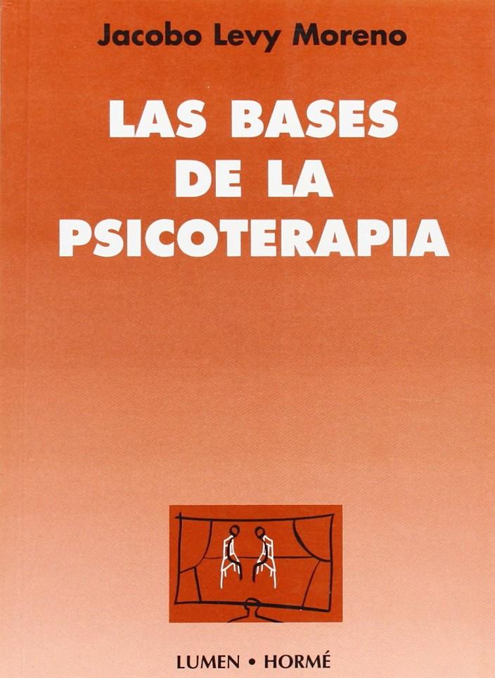 LAS BASES DE LA PSICOTERAPIA | 9789506180737 | LEVY MORENO, JACOBO | Llibreria Ombra | Llibreria online de Rubí, Barcelona | Comprar llibres en català i castellà online