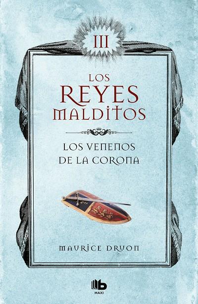 LOS VENENOS DE LA CORONA (LOS REYES MALDITOS 3) | 9788413140049 | DRUON, MAURICE | Llibreria Ombra | Llibreria online de Rubí, Barcelona | Comprar llibres en català i castellà online