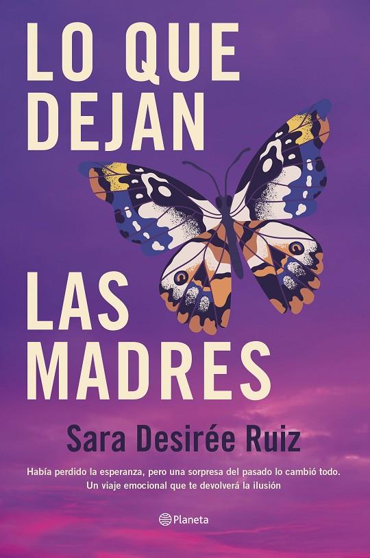 LO QUE DEJAN LAS MADRES | 9788408289043 | RUIZ, SARA DESIRÉE | Llibreria Ombra | Llibreria online de Rubí, Barcelona | Comprar llibres en català i castellà online