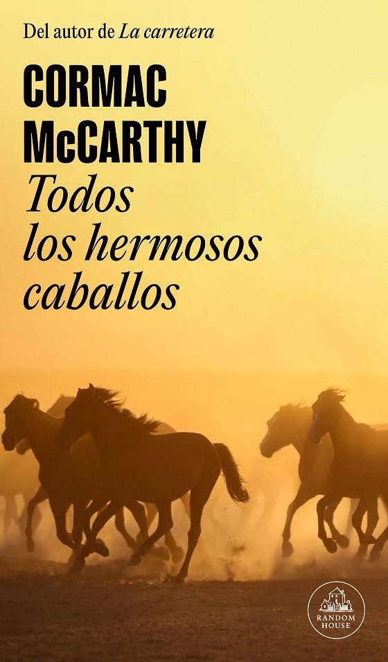 TODOS LOS HERMOSOS CABALLOS (TRILOGÍA DE LA FRONTERA 1) | 9788439741121 | MCCARTHY, CORMAC | Llibreria Ombra | Llibreria online de Rubí, Barcelona | Comprar llibres en català i castellà online