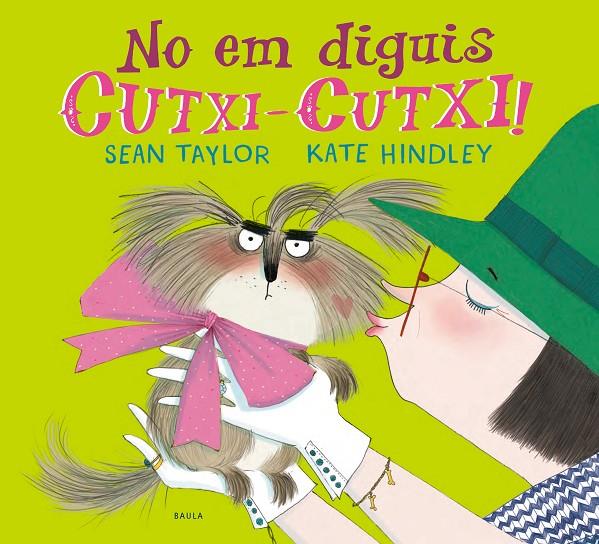 NO EM DIGUIS CUTXI-CUTXI | 9788447941810 | TAYLOR, SEAN | Llibreria Ombra | Llibreria online de Rubí, Barcelona | Comprar llibres en català i castellà online