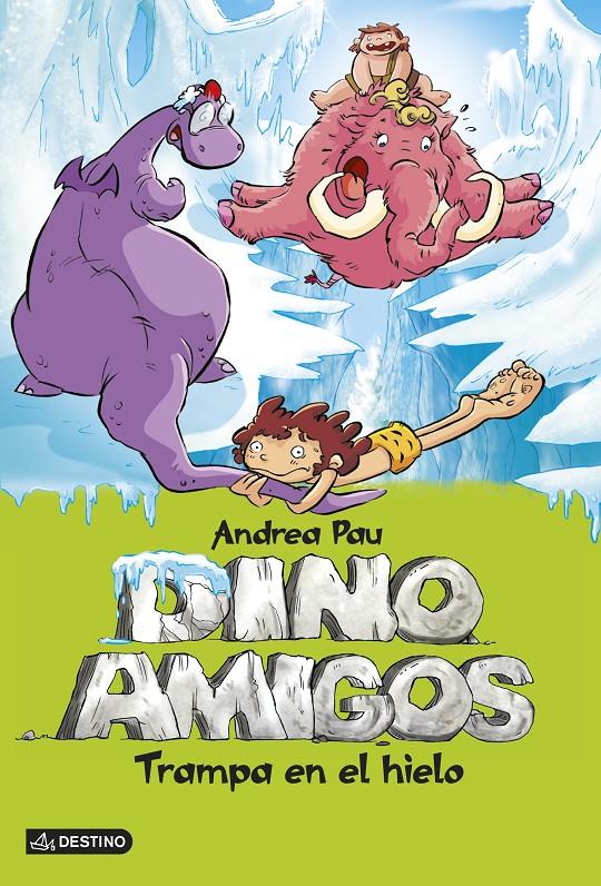 TRAMPA EN EL HIELO DINOAMIGOS 4 | 9788408130314 | ANDREA PAU | Llibreria Ombra | Llibreria online de Rubí, Barcelona | Comprar llibres en català i castellà online