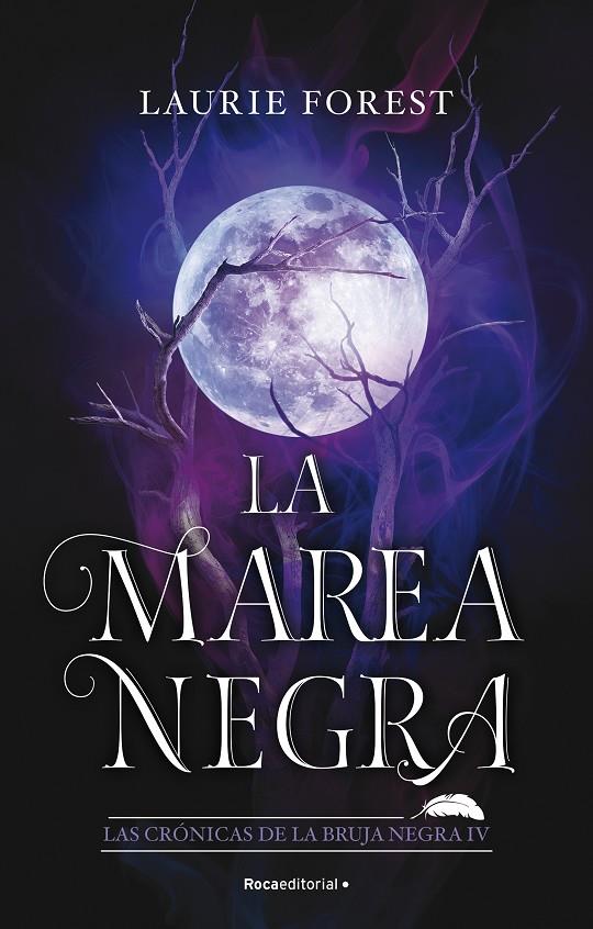 LA MAREA NEGRA (LAS CRÓNICAS DE LA BRUJA NEGRA 4) | 9788419283801 | FOREST, LAURIE | Llibreria Ombra | Llibreria online de Rubí, Barcelona | Comprar llibres en català i castellà online