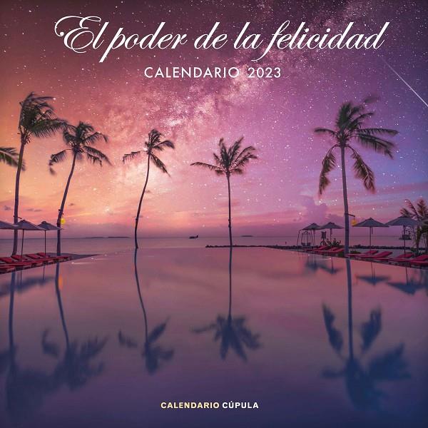 CALENDARIO EL PODER DE LA FELICIDAD 2023 | 9788448029777 | AA. VV. | Llibreria Ombra | Llibreria online de Rubí, Barcelona | Comprar llibres en català i castellà online