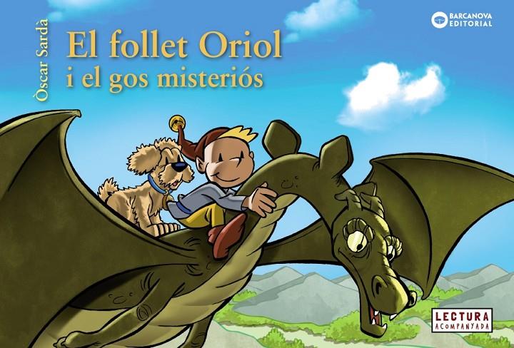 EL FOLLET ORIOL I EL GOS MISTERIÓS | 9788448947842 | SARDÀ, ÒSCAR | Llibreria Ombra | Llibreria online de Rubí, Barcelona | Comprar llibres en català i castellà online