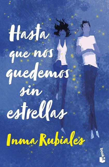 HASTA QUE NOS QUEDEMOS SIN ESTRELLAS | 9788408267621 | RUBIALES, INMA | Llibreria Ombra | Llibreria online de Rubí, Barcelona | Comprar llibres en català i castellà online