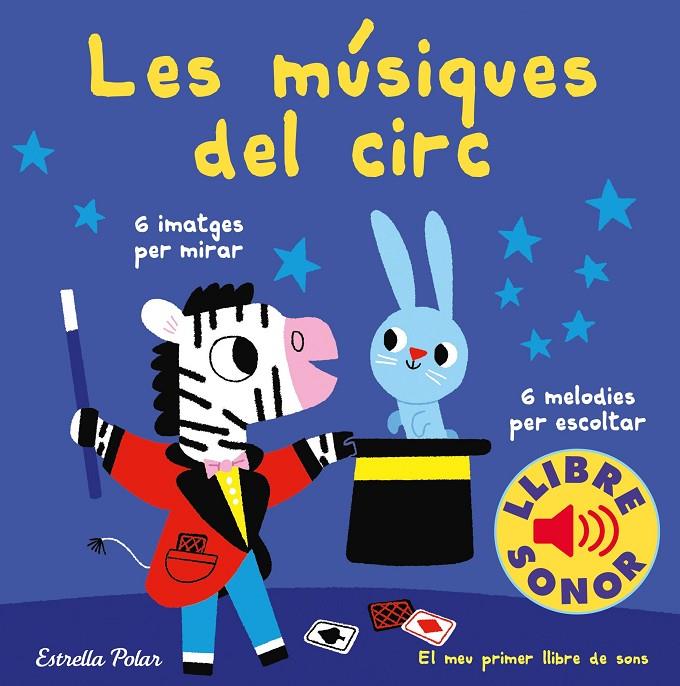 LES MÚSIQUES DEL CIRC. EL MEU PRIMER LLIBRE DE SONS | 9788491378303 | BILLET, MARION | Llibreria Ombra | Llibreria online de Rubí, Barcelona | Comprar llibres en català i castellà online