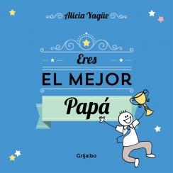 ERES EL MEJOR PAPÁ | 9788416220106 | YAGUE,ALICIA | Llibreria Ombra | Llibreria online de Rubí, Barcelona | Comprar llibres en català i castellà online