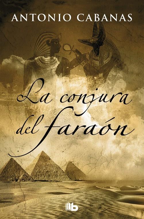 LA CONJURA DEL FARAÓN | 9788490705612 | ANTONIO CABANAS | Llibreria Ombra | Llibreria online de Rubí, Barcelona | Comprar llibres en català i castellà online