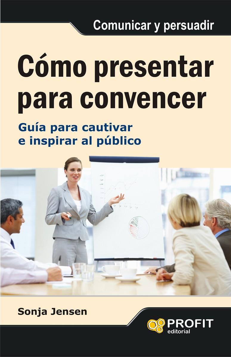 COMO PRESENTAR PARA CONVENCER | 9788497355742 | JENSEN, SONJA | Llibreria Ombra | Llibreria online de Rubí, Barcelona | Comprar llibres en català i castellà online