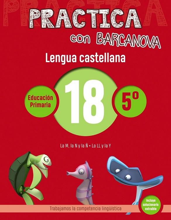 PRACTICA CON BARCANOVA. LENGUA CASTELLANA 18 | 9788448945435 | Llibreria Ombra | Llibreria online de Rubí, Barcelona | Comprar llibres en català i castellà online