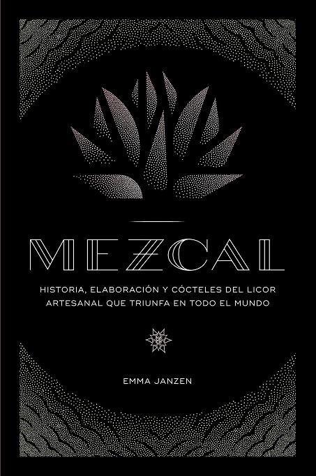 MEZCAL | 9788448024253 | JANZEN, EMMA | Llibreria Ombra | Llibreria online de Rubí, Barcelona | Comprar llibres en català i castellà online