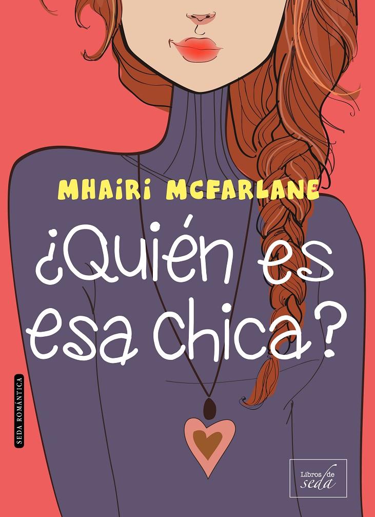 ¿QUIÉN ES ESA CHICA? | 9788416550326 | MCFARLANE, MHAIRI | Llibreria Ombra | Llibreria online de Rubí, Barcelona | Comprar llibres en català i castellà online