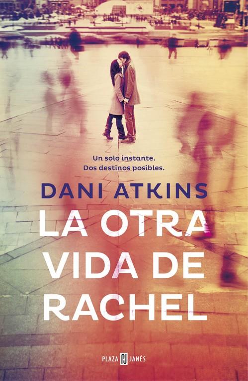 LA OTRA VIDA DE RACHEL | 9788401347405 | ATKINS,DANI | Llibreria Ombra | Llibreria online de Rubí, Barcelona | Comprar llibres en català i castellà online