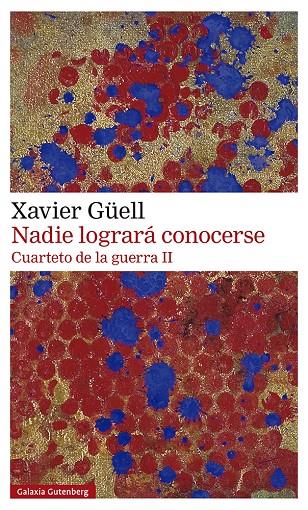 NADIE LOGRARÁ CONOCERSE. CUARTETO DE LA GUERRA II | 9788418526756 | GÜELL, XAVIER | Llibreria Ombra | Llibreria online de Rubí, Barcelona | Comprar llibres en català i castellà online