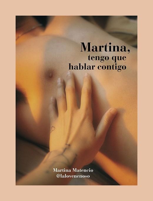 MARTINA, TENGO QUE HABLAR CONTIGO | 9788418260766 | MARTINA MATENCIO (@LALOVENENOSO) | Llibreria Ombra | Llibreria online de Rubí, Barcelona | Comprar llibres en català i castellà online