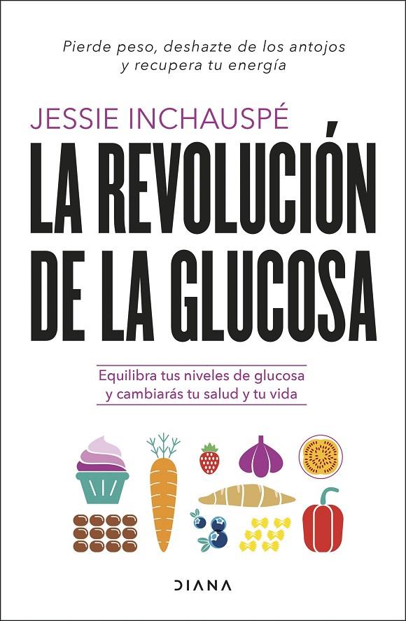 LA REVOLUCIÓN DE LA GLUCOSA | 9788411190084 | INCHAUSPÉ, JESSIE | Llibreria Ombra | Llibreria online de Rubí, Barcelona | Comprar llibres en català i castellà online