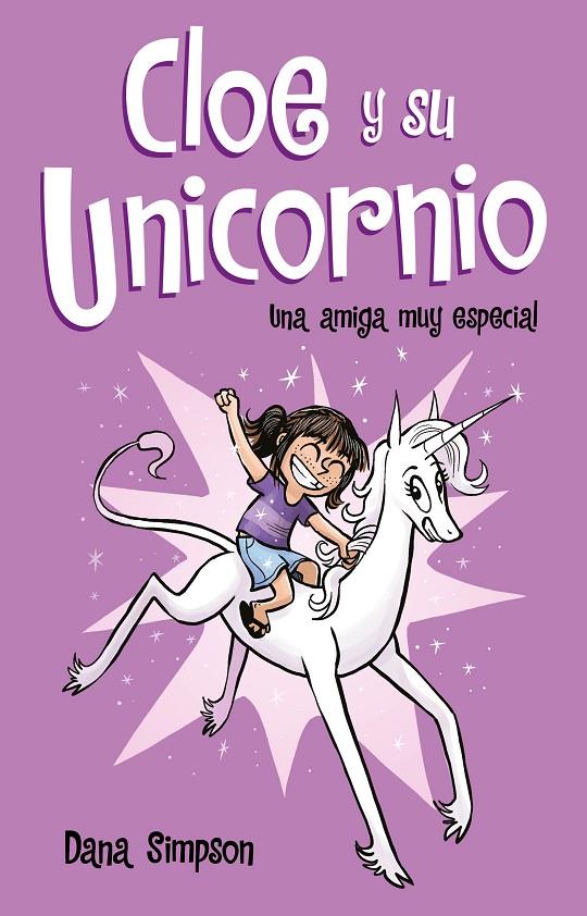 UNA AMIGA MUY ESPECIAL (CLOE Y SU UNICORNIO) | 9788417424152 | SIMPSON, DANA | Llibreria Ombra | Llibreria online de Rubí, Barcelona | Comprar llibres en català i castellà online