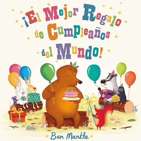 ¡EL MEJOR REGALO DE CUMPLEAÑOS DEL MUNDO! | 9788494163494 | BEN MANTLE | Llibreria Ombra | Llibreria online de Rubí, Barcelona | Comprar llibres en català i castellà online