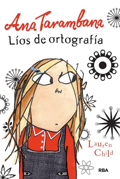 ANA TARAMBANA LIOS DE ORTOGRAFIA | 9788427203952 | LAUREN CHILD | Llibreria Ombra | Llibreria online de Rubí, Barcelona | Comprar llibres en català i castellà online