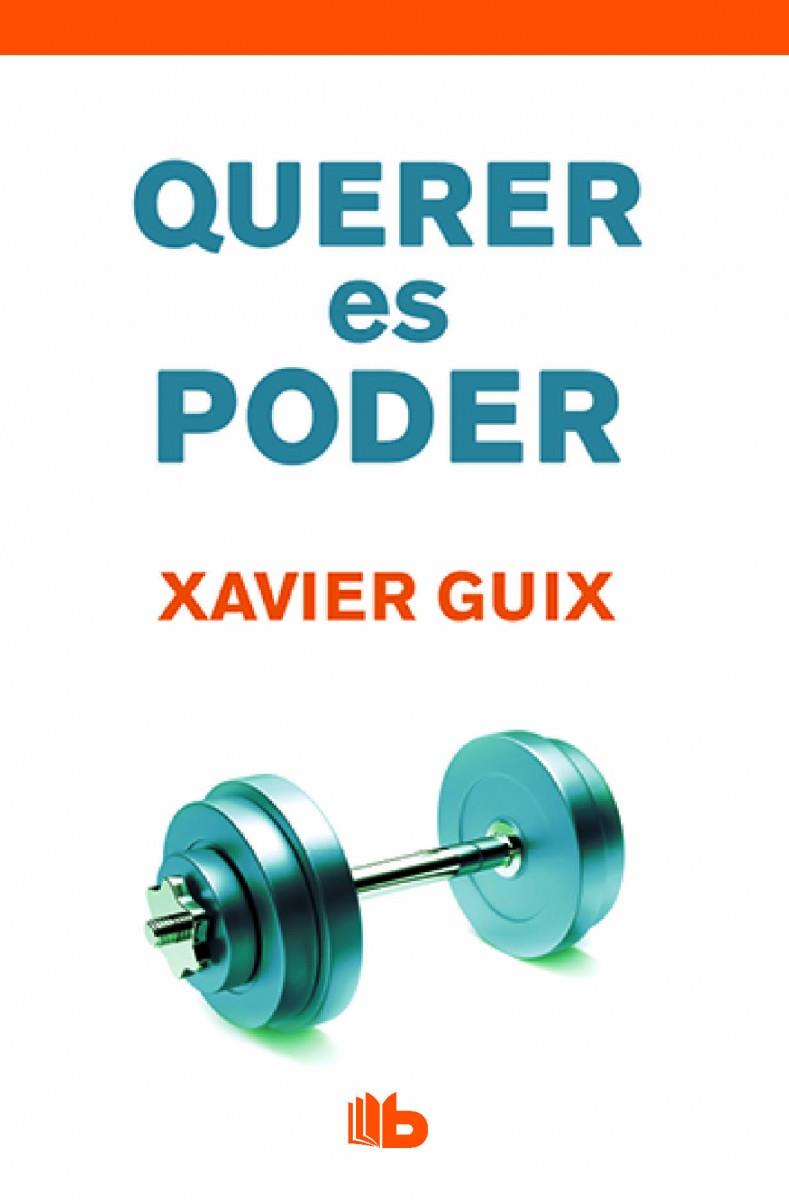 QUERER ES PODER | 9788490702710 | GUIX, XAVIER | Llibreria Ombra | Llibreria online de Rubí, Barcelona | Comprar llibres en català i castellà online