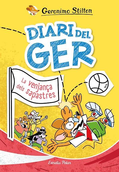 DIARI DEL GER 2. LA VENJANÇA DELS SAPASTRES | 9791387519049 | STILTON, GERONIMO | Llibreria Ombra | Llibreria online de Rubí, Barcelona | Comprar llibres en català i castellà online