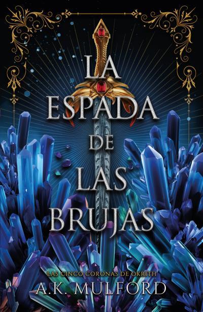 LA ESPADA DE LAS BRUJAS | 9788419030641 | MULFORD, A.K. | Llibreria Ombra | Llibreria online de Rubí, Barcelona | Comprar llibres en català i castellà online